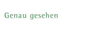 Genau gesehen